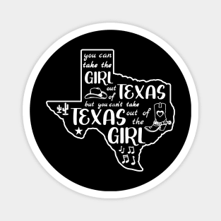 You Can Take The Girl Out Of Texas But Can't Home State TX Magnet